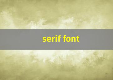 serif font